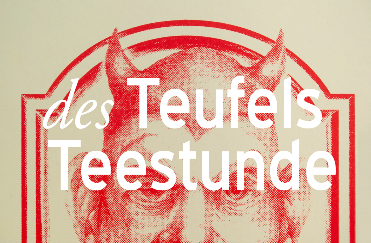 Siebdruck Teufels Teestunde